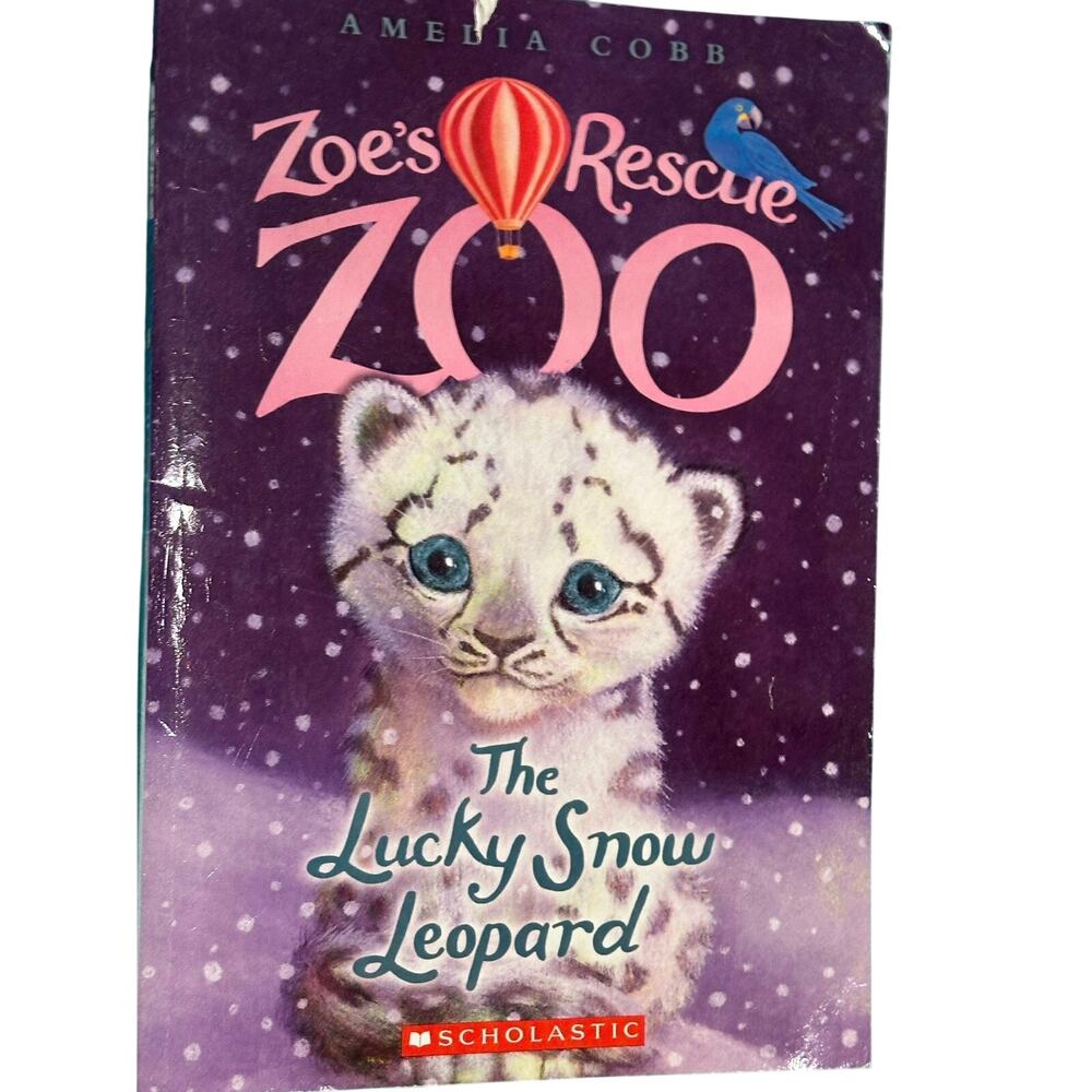 Zoe’s Rescue Zoo: The Lucky Snow Leopard novel